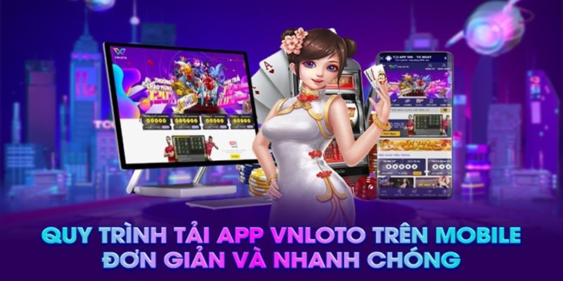 Lý do người chơi nên chọn tải app VNLOTO